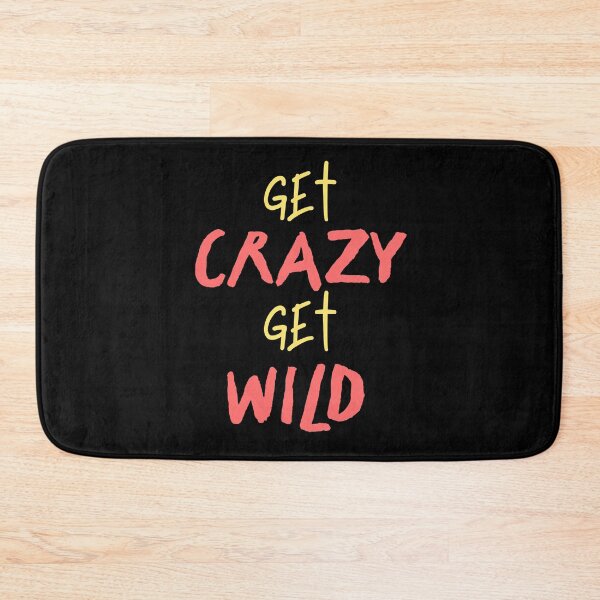 Item preview, get crazy get wild designed and sold by bumperapparels.
