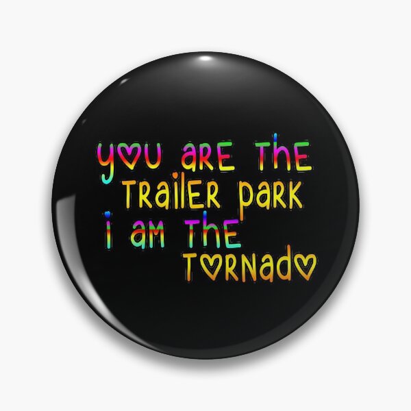 Artikelvorschau, Du bist der Trailer Park, ich bin der Tornado entworfen und verkauft von MillanMarketing.
