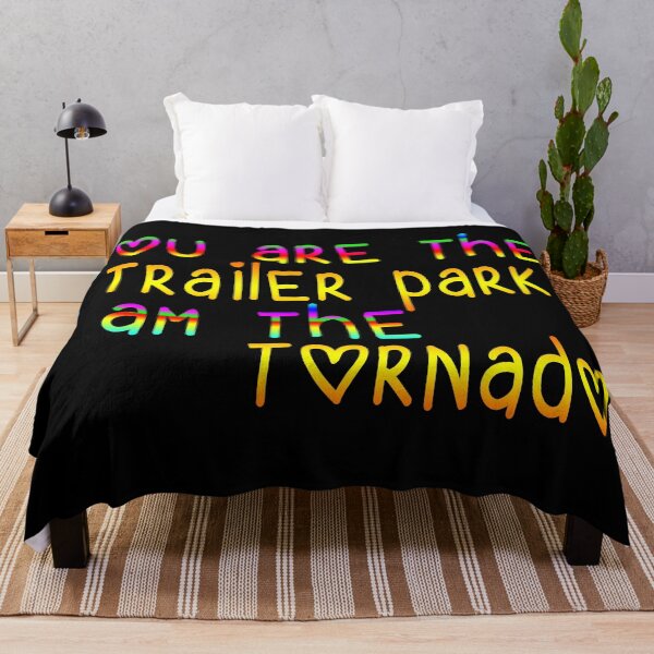 Item preview, You Are The Trailer Park I Am The Tornado designed and sold by MillanMarketing.