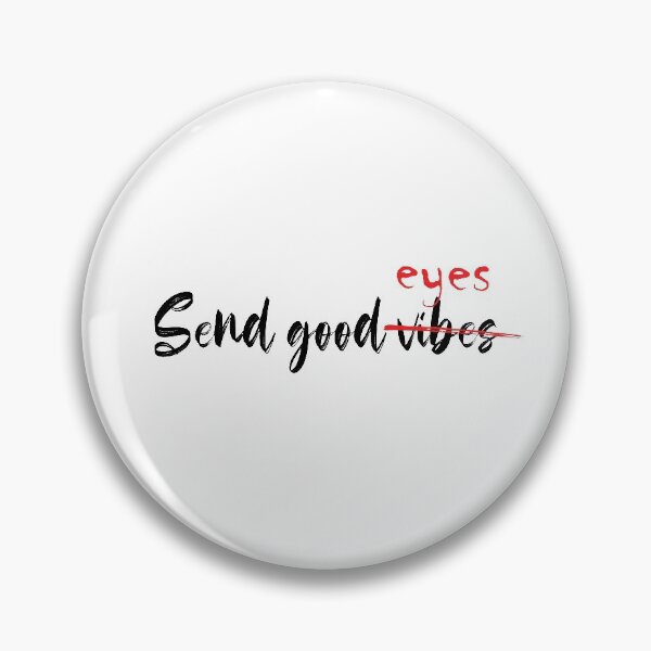 Item preview, Send good vibes eye funny quote designed and sold by Prerana Jain.
