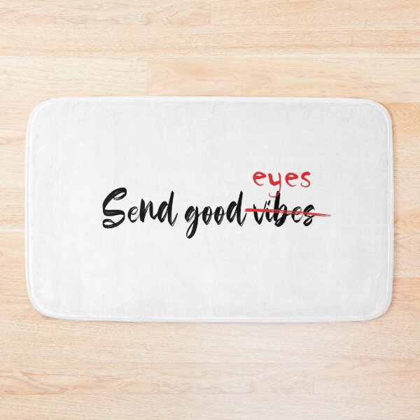 Item preview, Send good vibes eye funny quote designed and sold by Prerana Jain.