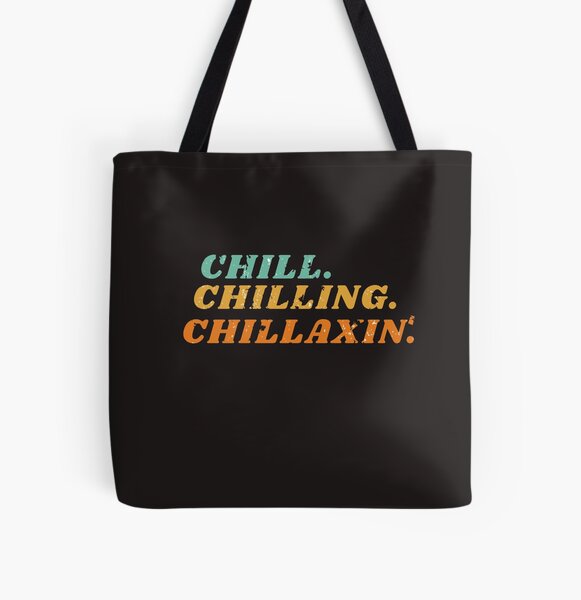 Chill, Chilling, Chillaxin Distressed Vintage All Over Print Tote Bag