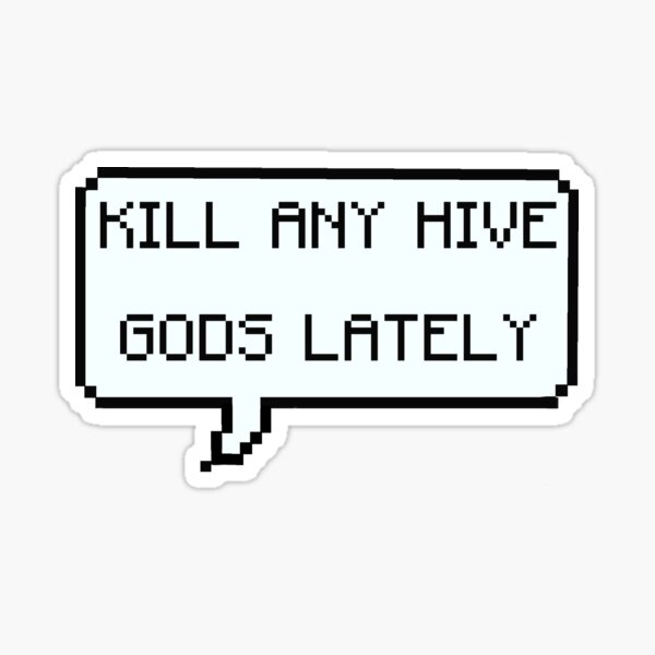 Item preview, Kill Any Hive Gods Lately designed and sold by Hanna Richardson.