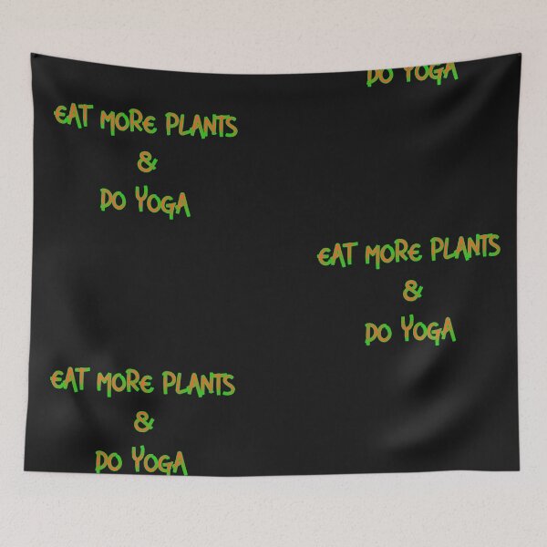 Item preview, EAT MORE PLANTS DO MORE YOGA designed and sold by firegalaxy.