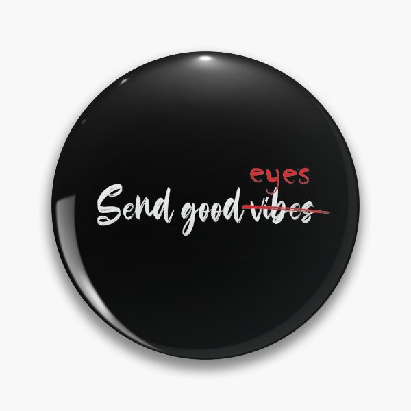 Item preview, Send good vibes eye funny quote designed and sold by Prerana Jain.