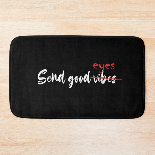Item preview, Send good vibes eye funny quote designed and sold by Prerana Jain.