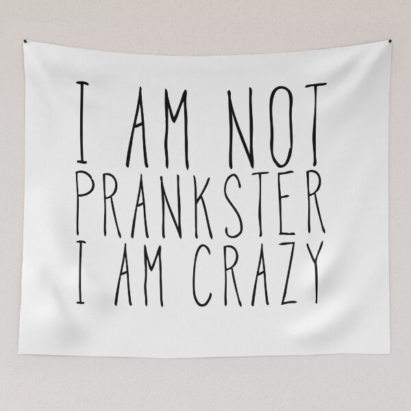 Item preview, I am not prankster i am crazy. humorous designed and sold by bumperapparels.