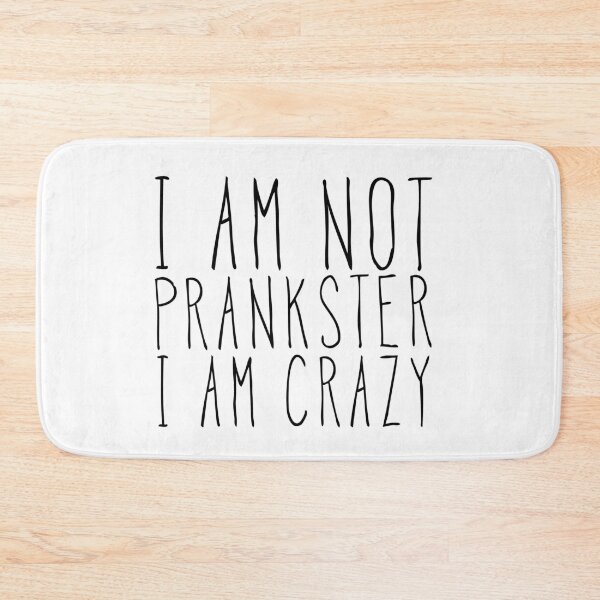 Item preview, I am not prankster i am crazy. humorous designed and sold by bumperapparels.