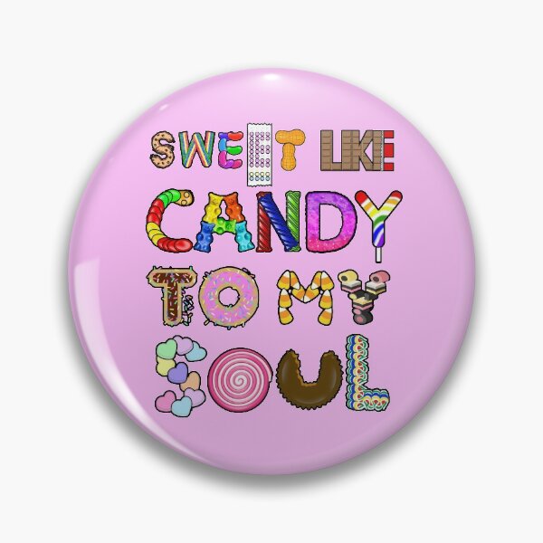 Item preview, Sweet Like Candy To My Soul designed and sold by Jonnydowntown.