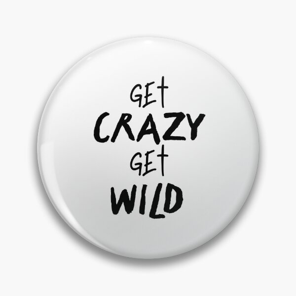 Item preview, Get crazy, get wild designed and sold by bumperapparels.