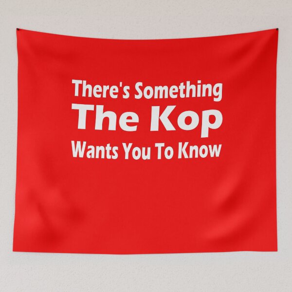 Item preview, Theres Something The Kop Wants You To Know. Liverpool Song designed and sold by CoolApparelShop.