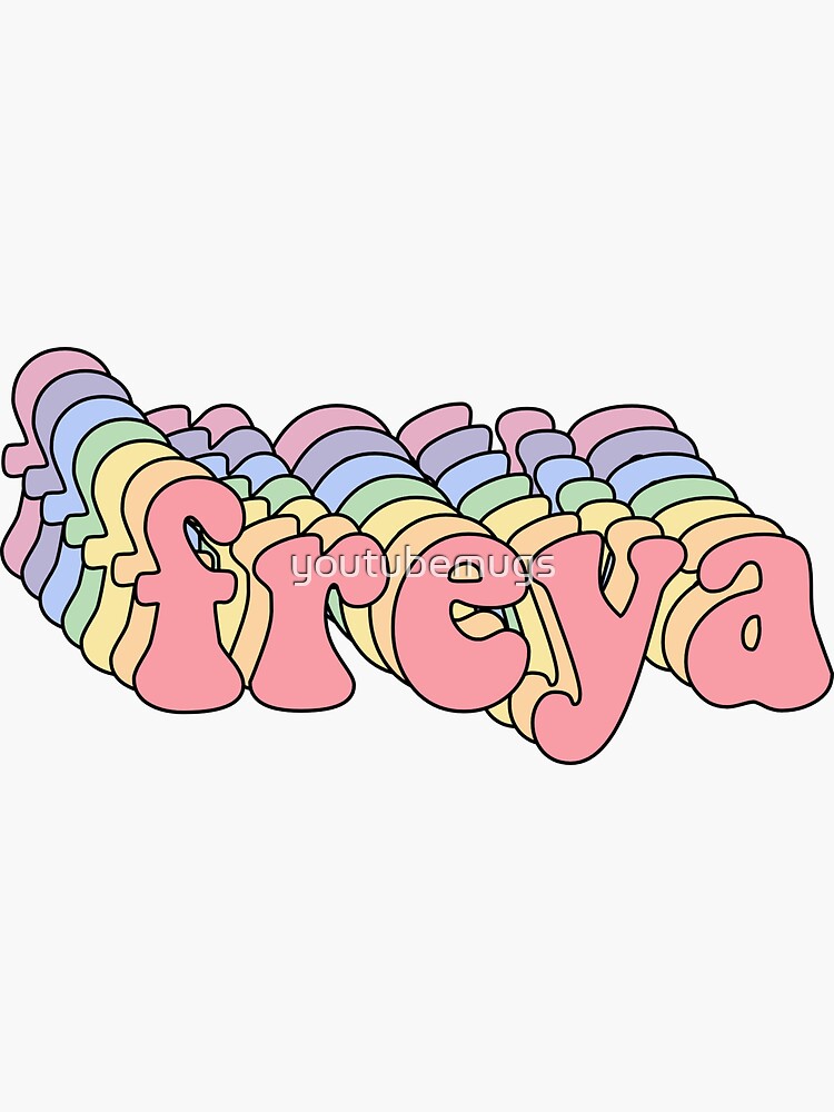 Freya Name Sticker Sticker For Sale By Youtubemugs Redbubble