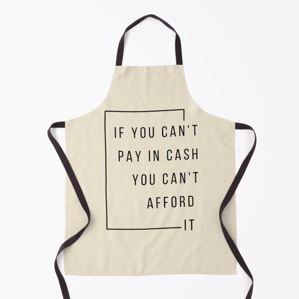 Item preview, If You Can't Pay in Cash You designed and sold by ThoughtJumble.
