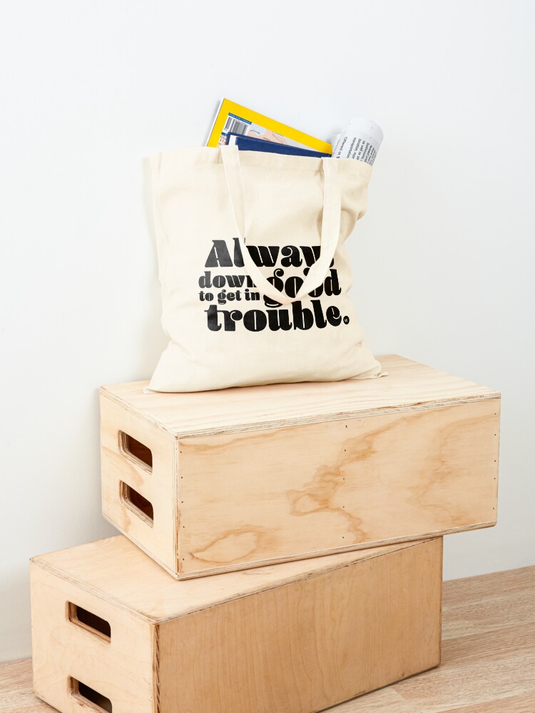 Alternate view of Always Down to Get in Good Trouble Tote Bag