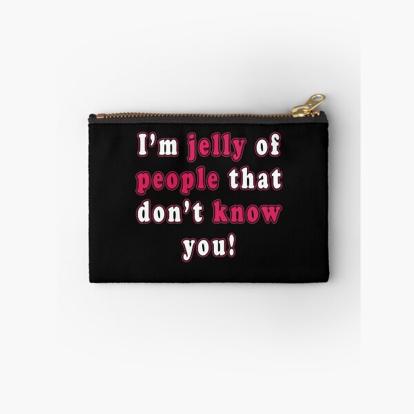 Item preview, I'm Jelly Of People That Don't Know You  designed and sold by iamhewho.