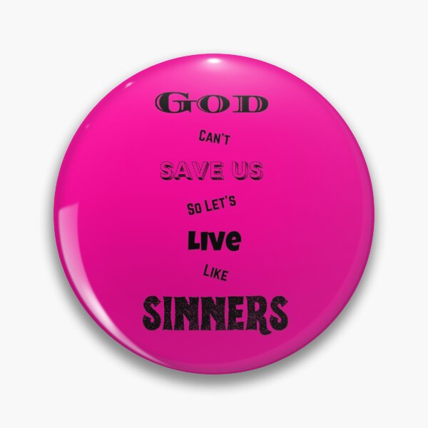 Item preview, God Can’t Save Us So Let’s Live Like Sinners Print on Hot Pink designed and sold by Pundressed.