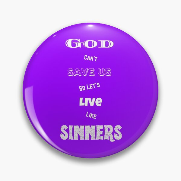 Item preview, God Can’t Save Us So Let’s Live Like Sinners Print on Purple designed and sold by Pundressed.