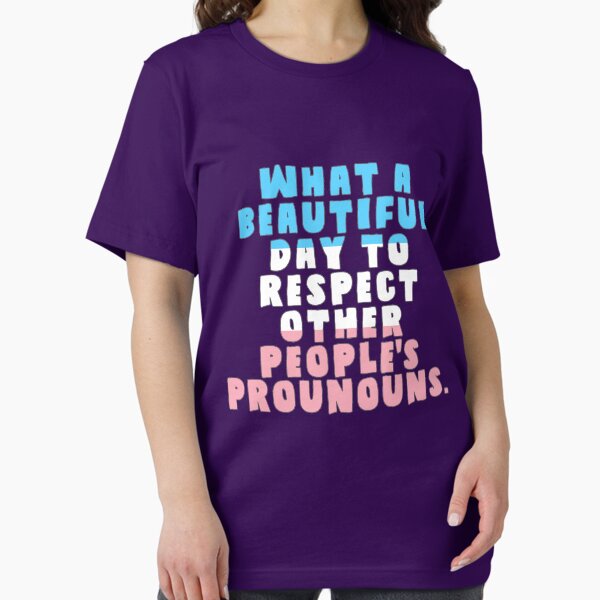 Item preview, What A Beautiful Day to Respect Pronouns designed and sold by SuperUberLame.