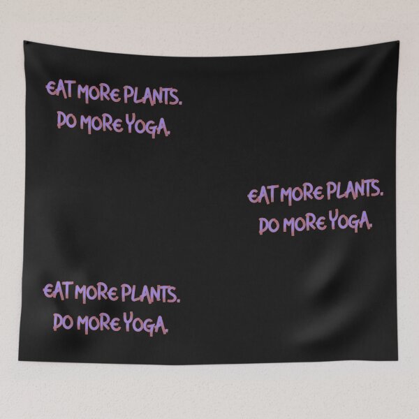 Item preview, EAT MORE PLANTS DO MORE YOGA designed and sold by firegalaxy.