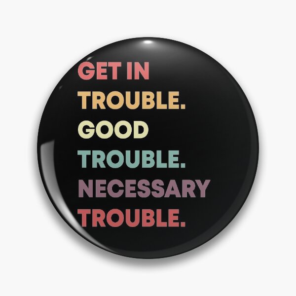 Item preview, get in trouble, good trouble, necessary trouble gift designed and sold by BAISSANE.