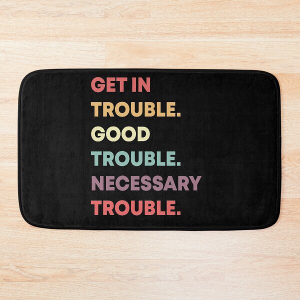 Item preview, get in trouble, good trouble, necessary trouble gift designed and sold by BAISSANE.