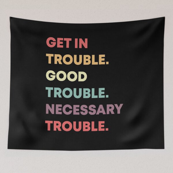 Item preview, get in trouble, good trouble, necessary trouble gift designed and sold by BAISSANE.
