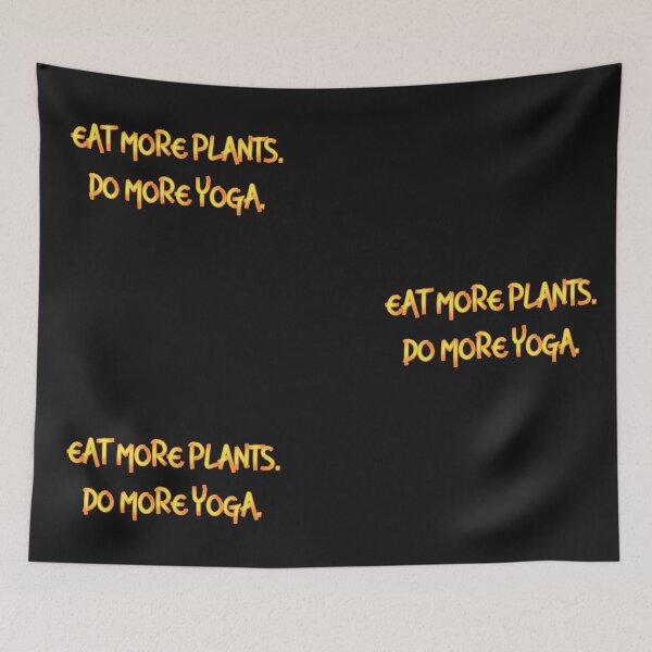 Item preview, EAT MORE PLANTS DO MORE YOGA designed and sold by firegalaxy.
