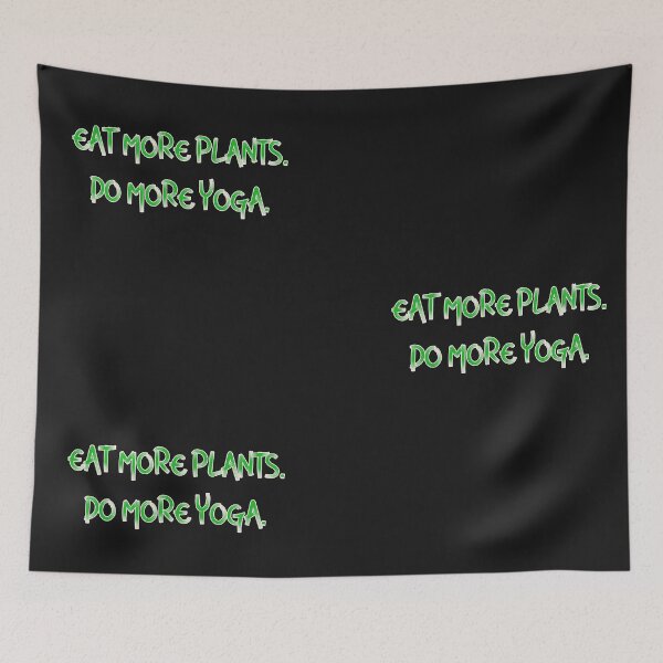 Item preview, EAT MORE PLANTS DO MORE YOGA designed and sold by firegalaxy.