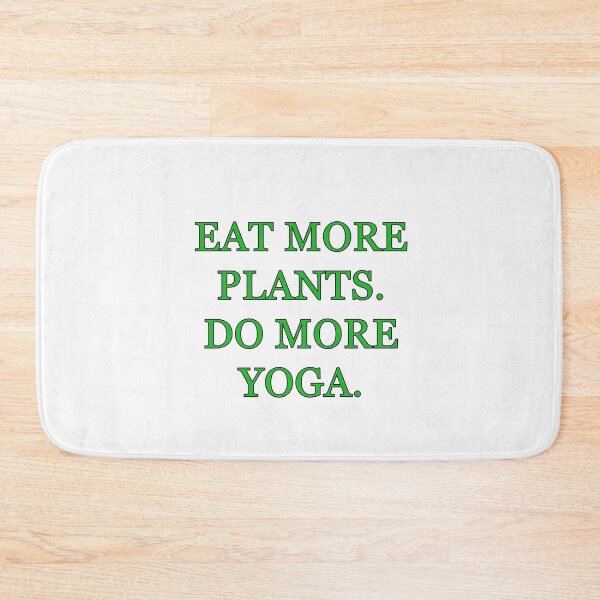 Item preview, EAT MORE PLANTS DO MORE YOGA designed and sold by firegalaxy.