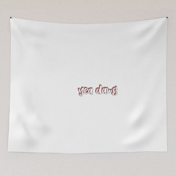 Item preview, yea dawg designed and sold by beccadiann.