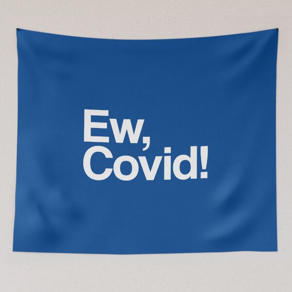 Item preview, Ew, Covid! Alexis Meme #1 designed and sold by SalahBlt.