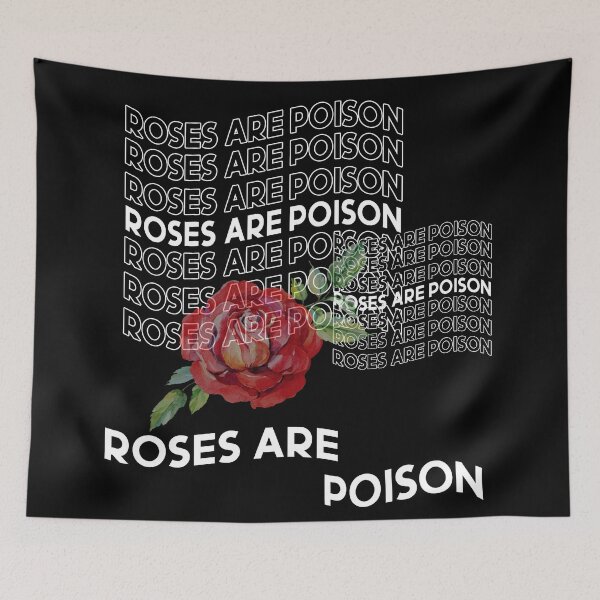 Item preview, ROSES ARE POISON designed and sold by Tamanna Islam.