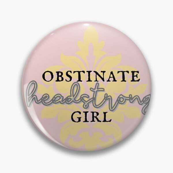 Item preview, Obstinate, Headstrong Girl designed and sold by thecaitycat.