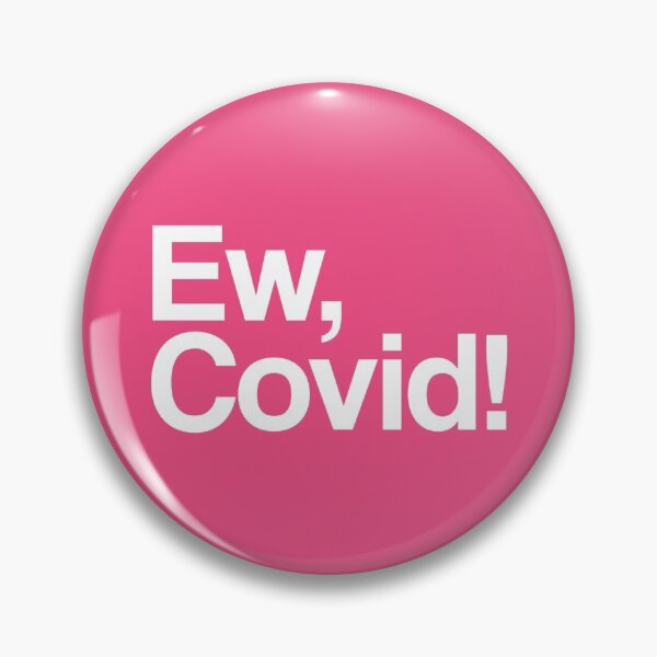 Item preview, Ew, Covid! Alexis Meme #3 designed and sold by SalahBlt.