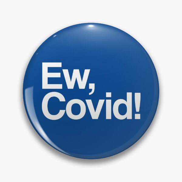 Item preview, Ew, Covid! Alexis Meme #4 designed and sold by SalahBlt.
