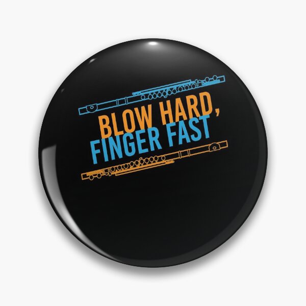 Item preview, Blow Hard Finger Fast Flute Instrument designed and sold by MooonTees.