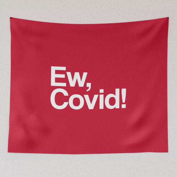 Item preview, Ew, Covid! Alexis Meme #5 designed and sold by SalahBlt.