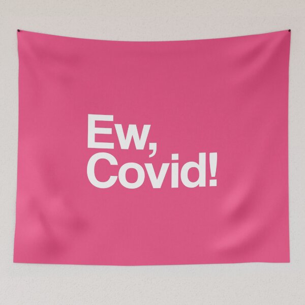 Item preview, Ew, Covid! Alexis Meme #6 designed and sold by SalahBlt.