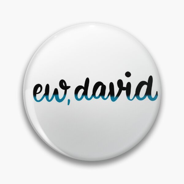 Item preview, Ew david Schitt’s creek designed and sold by maddiesiegel.