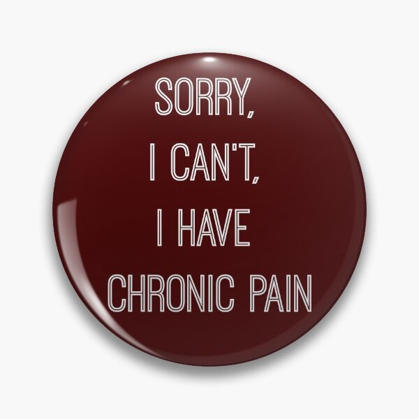 Item preview, I can't I have chronic pain designed and sold by PunkCroc.