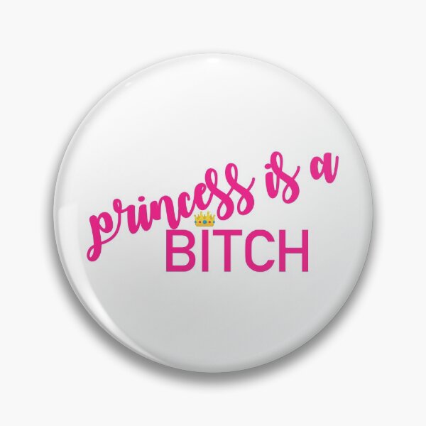 Item preview, Princess Is A Bitch designed and sold by politedemon.