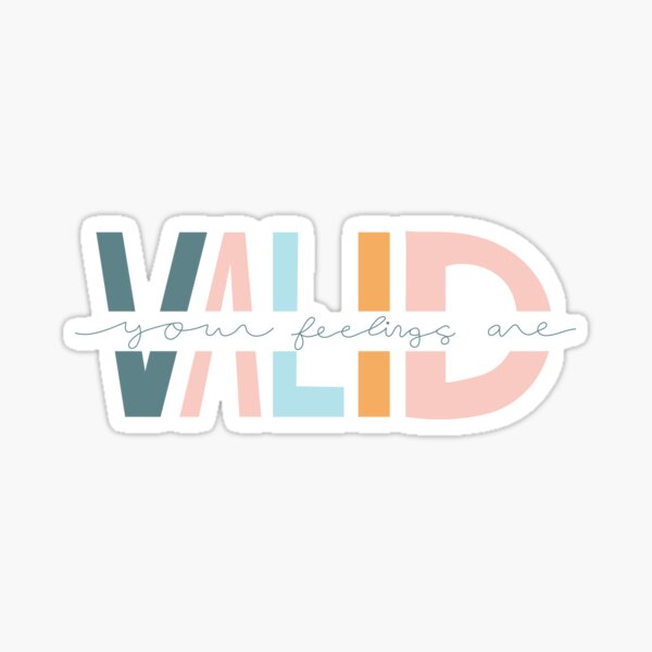 Item preview, Your Feelings Are Valid designed and sold by laurensorine.