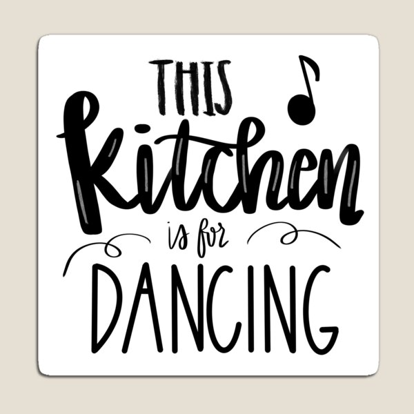 Item preview, This Kitchen is for Dancing designed and sold by Sun and Dandelion.