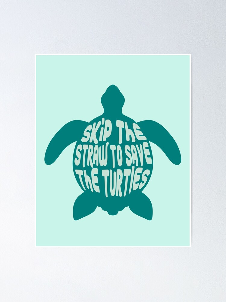 Skip A Straw Save A Turtle Graphic Turquoise T-Shirt