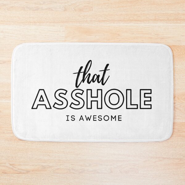 Item preview, that asshole is awesome designed and sold by sam1special.