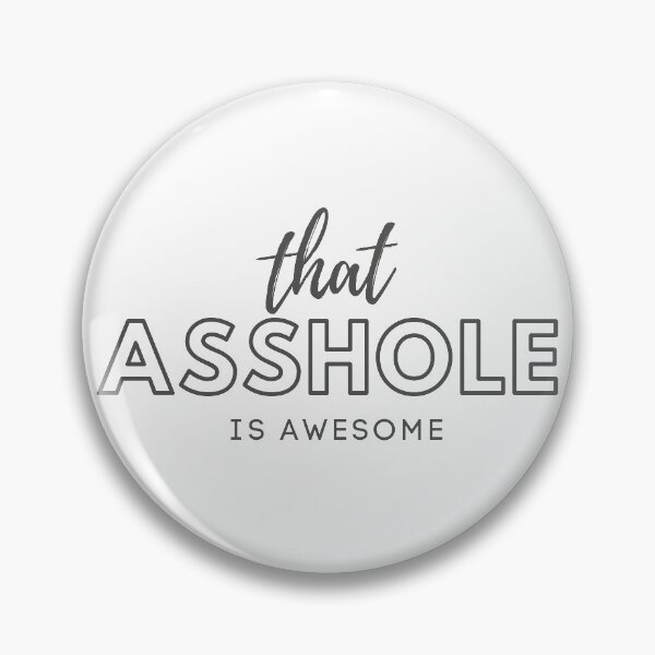 Item preview, that asshole is awesome designed and sold by sam1special.