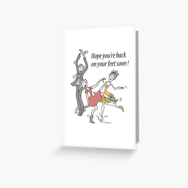 Back On Your Feet Greeting Card