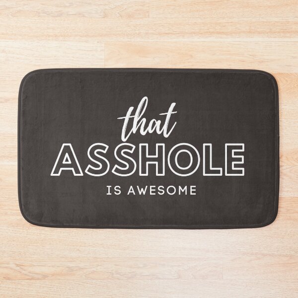 Item preview, that asshole is awesome designed and sold by sam1special.