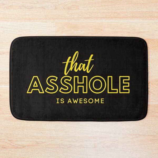 Item preview, that asshole is awesome designed and sold by sam1special.
