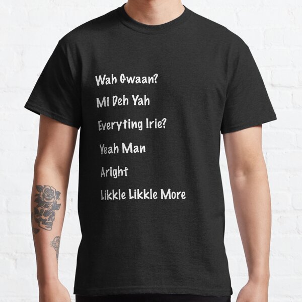Jamaikanische Patois-Sätze Classic T-Shirt
